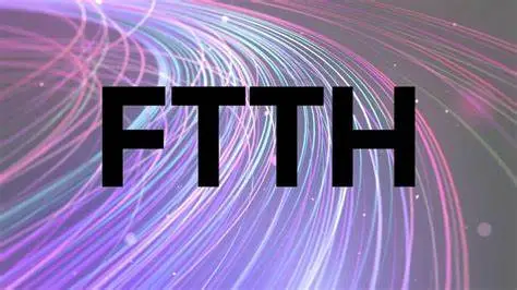 Brief Introduction of FTTH